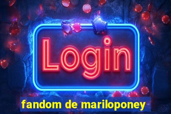 fandom de mariloponey